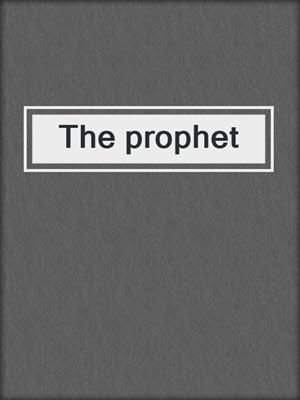 The prophet