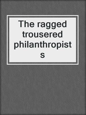 The ragged trousered philanthropists