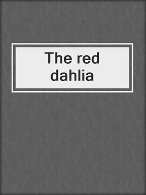 The red dahlia