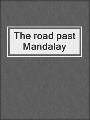 The road past Mandalay
