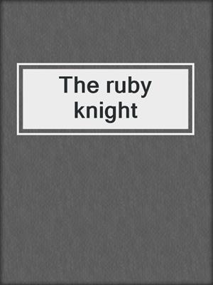 The ruby knight