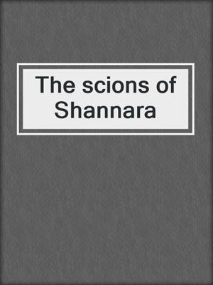 The scions of Shannara