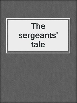 The sergeants' tale