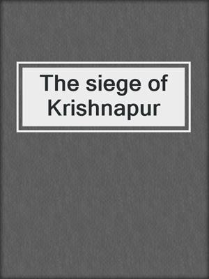 The siege of Krishnapur