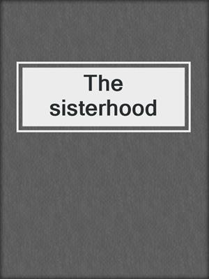 The sisterhood