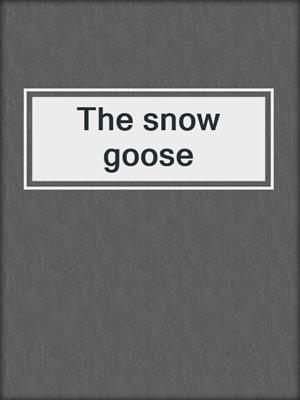 The snow goose