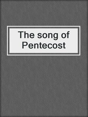 The song of Pentecost