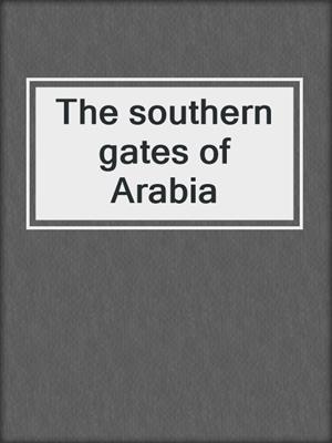 The southern gates of Arabia