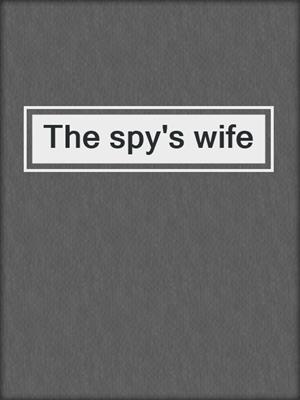The spy's wife