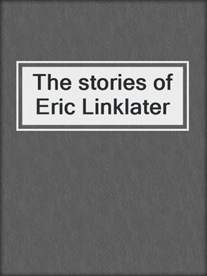 The stories of Eric Linklater