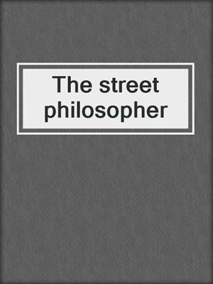 The street philosopher