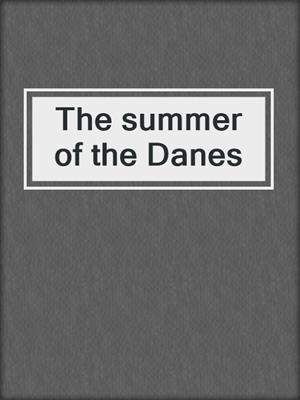 The summer of the Danes