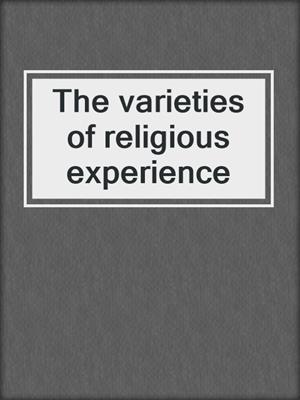 The varieties of religious experience