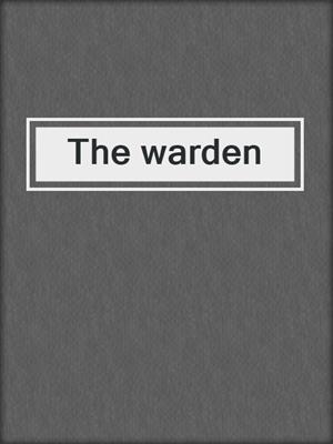 The warden