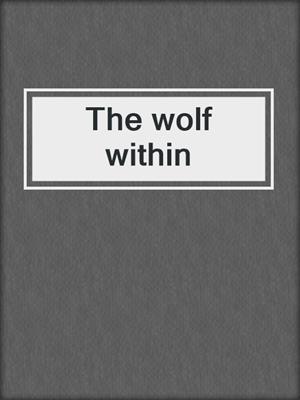 The wolf within