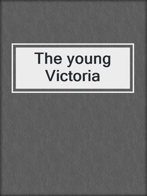 The young Victoria