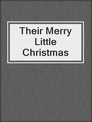 cover image of Their Merry Little Christmas
