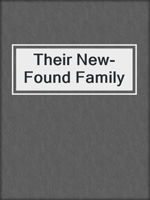 Their New-Found Family