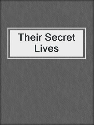 cover image of Their Secret Lives