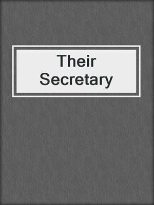 cover image of Their Secretary