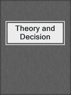 Theory and Decision