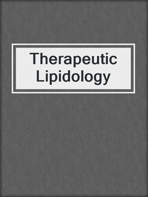 cover image of Therapeutic Lipidology