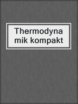 Thermodynamik kompakt