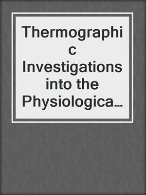 Thermographic Investigations into the Physiological Basis of Regional Anaesthesia