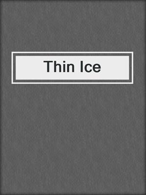 cover image of Thin Ice