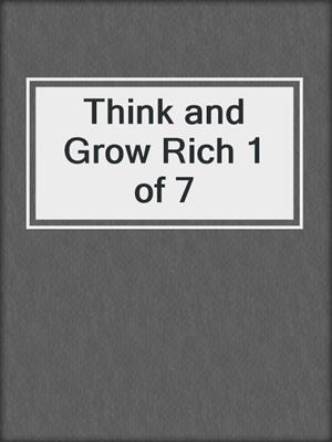 Think and Grow Rich 1 of 7