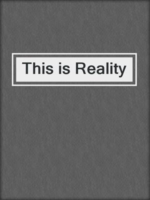 cover image of This is Reality