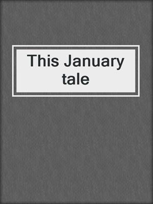 This January tale