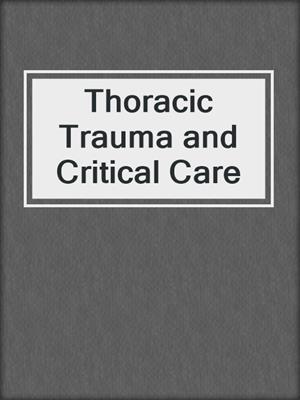 Thoracic Trauma and Critical Care