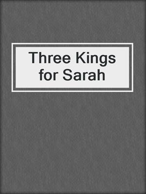 cover image of Three Kings for Sarah