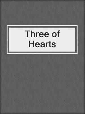 cover image of Three of Hearts