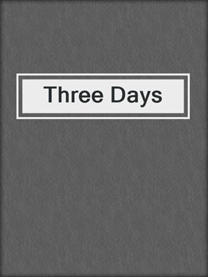 cover image of Three Days