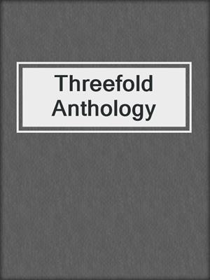 cover image of Threefold Anthology