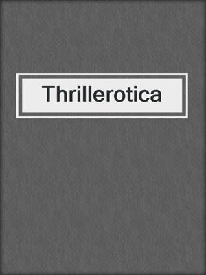 cover image of Thrillerotica