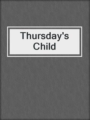 cover image of Thursday's Child