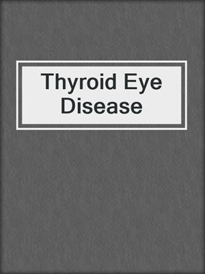 Thyroid Eye Disease