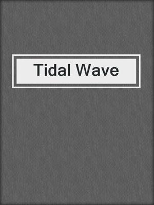Tidal Wave