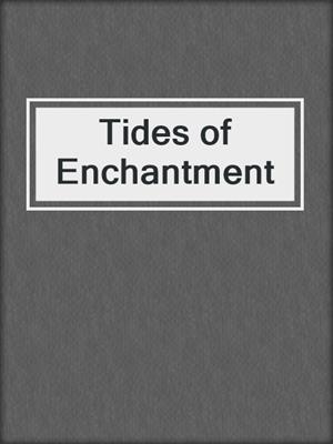 cover image of Tides of Enchantment