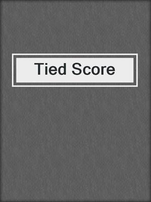 cover image of Tied Score