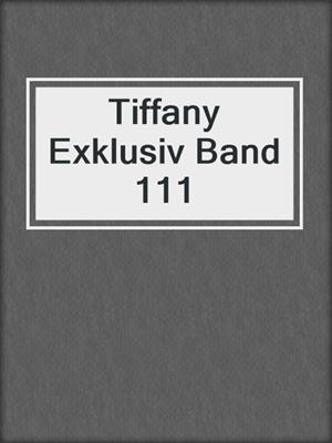 Tiffany Exklusiv Band 111