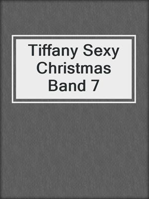 cover image of Tiffany Sexy Christmas Band 7