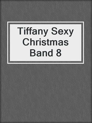 cover image of Tiffany Sexy Christmas Band 8
