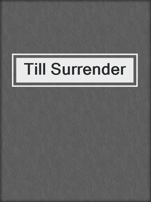 cover image of Till Surrender