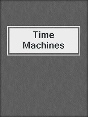 Time Machines