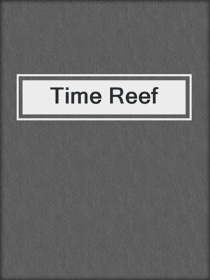 Time Reef