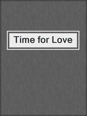 cover image of Time for Love